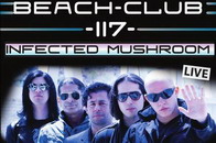   infected mushroom @ beach club 117